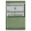 Bureaucracy & Management in Pakistan